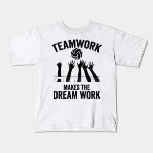 Volleyball Gift Teamwork makes the dream work Kids T-Shirt